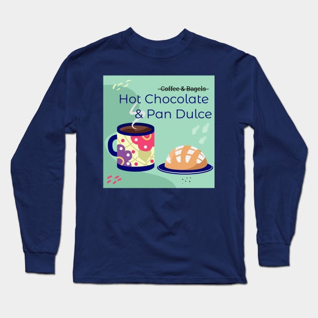 Hot chocolate & pan dulce Long Sleeve T-Shirt by brendacv